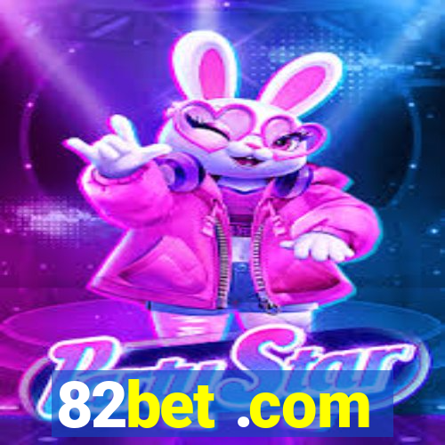 82bet .com